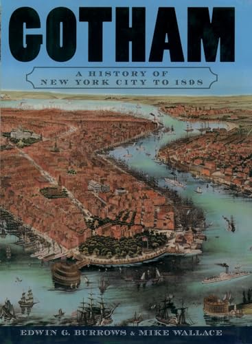 Gotham: A History of New York City to 1898 (The History of NYC Series)